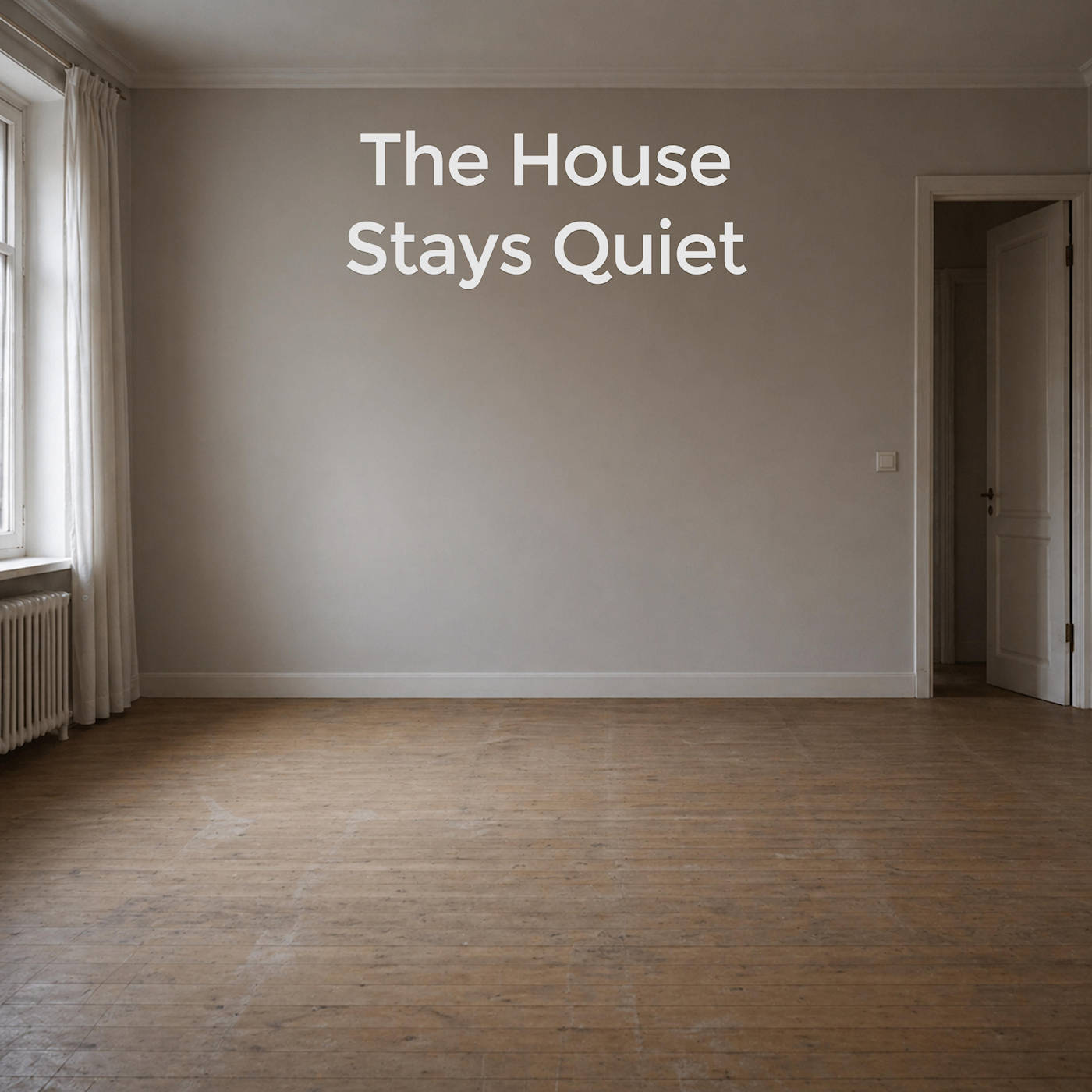 The House Stays Quiet cover