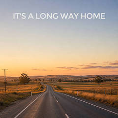 It's A Long Way Home
