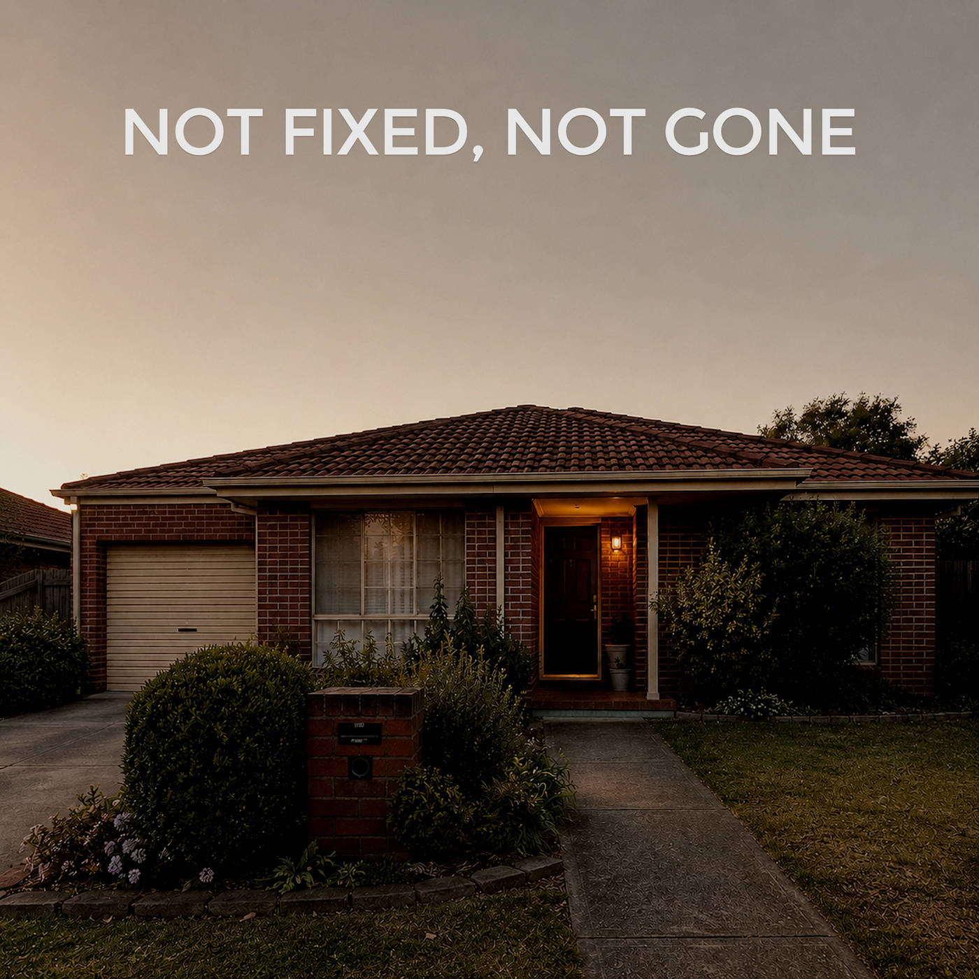 Not Fixed, Not Gone